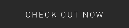 CHECK OUT NOW