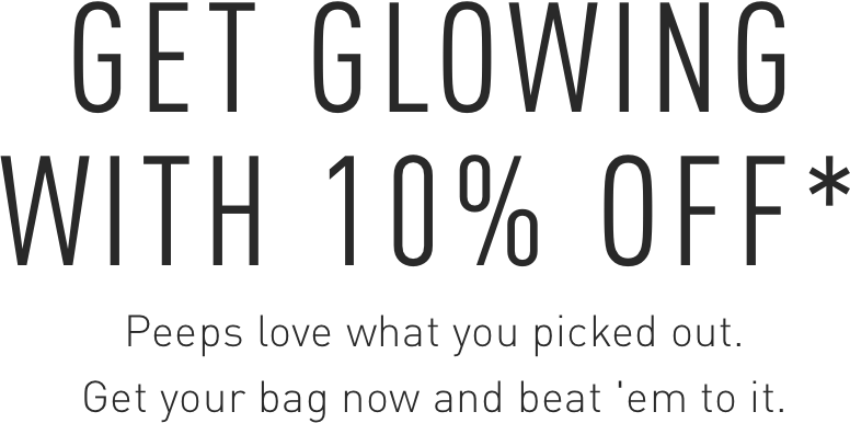 Peeps love what you picked out. Get your bag now and beat 'em to it.