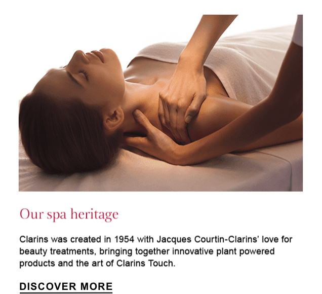 Our spa heritage
 Clarins was created in 1954 with Jacques Courtin-Clarins' love for beauty treatments, bringing together innovative plant powered products and the art of Clarins Touch.
 Book My Treatment