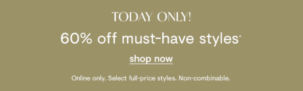 60% off must-have styles
