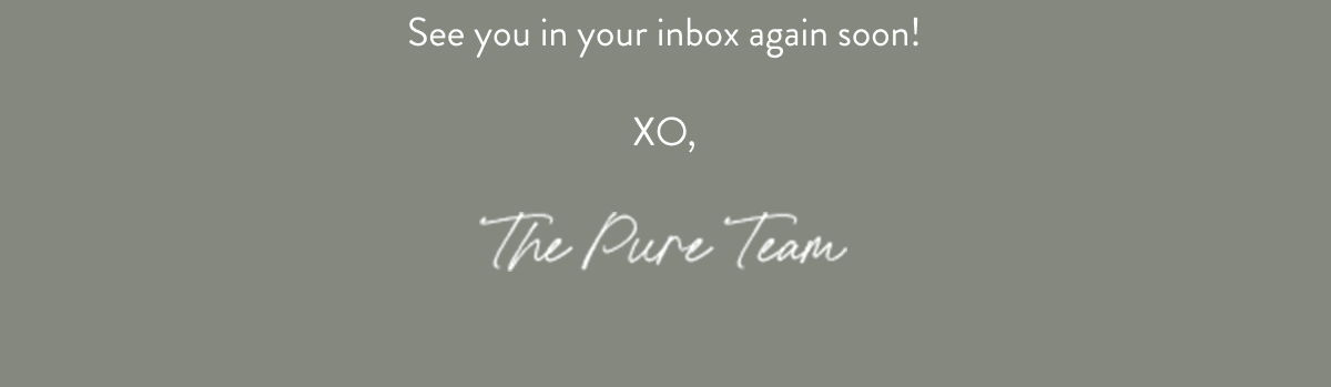 See you in your inbox again soon!